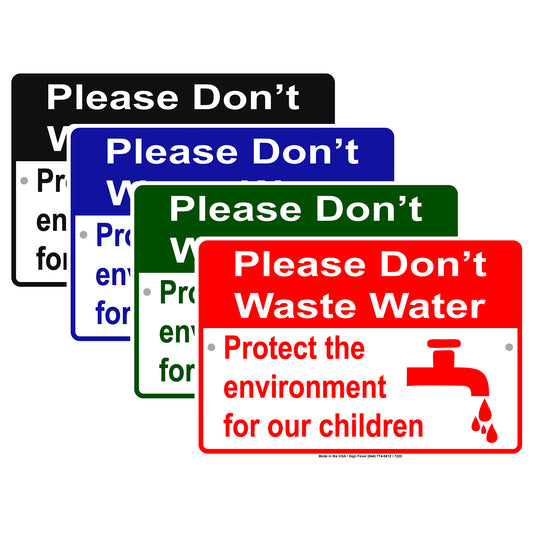 Please Don't Waste Water Protect The Environment For Our Children Aluminum Metal Sign Plate