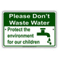 Please Don't Waste Water Protect The Environment For Our Children Aluminum Metal Sign Plate