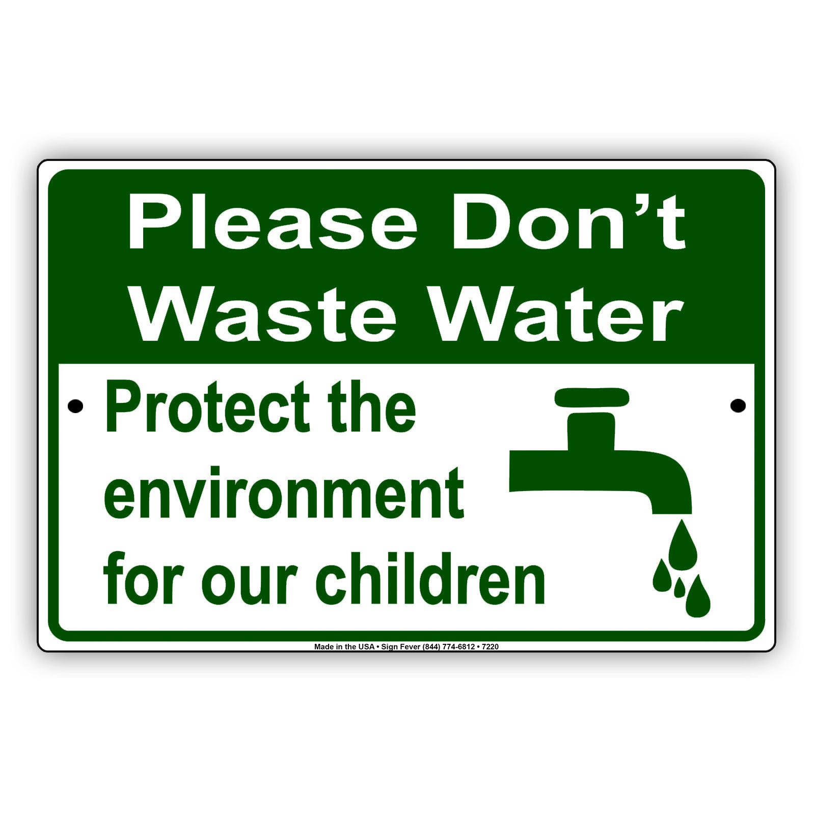Please Don't Waste Water Protect The Environment For Our Children Aluminum Metal Sign Plate