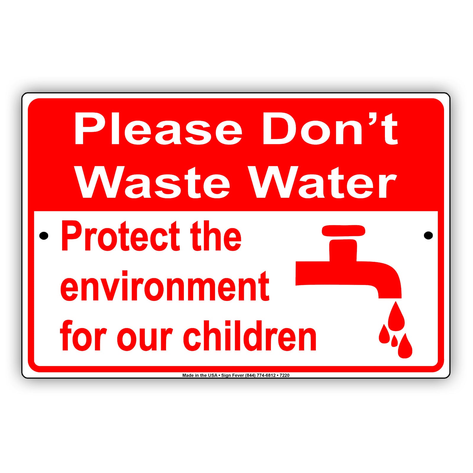 Please Don't Waste Water Protect The Environment For Our Children Aluminum Metal Sign Plate