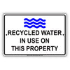 Recycled Water In Use On This Property Aluminum Metal Sign Plate
