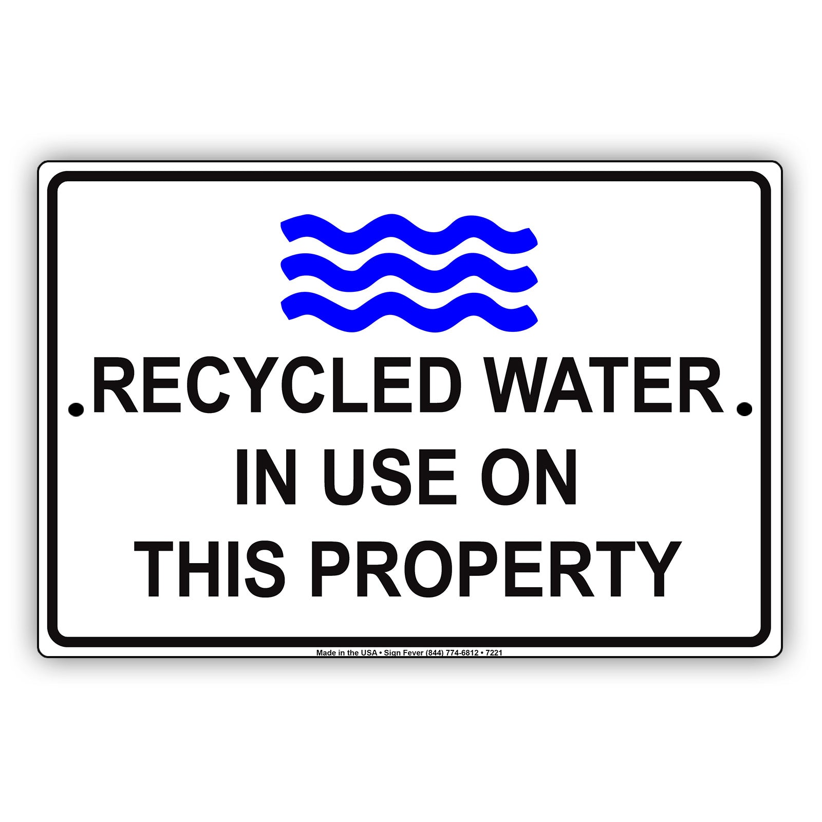 Recycled Water In Use On This Property Aluminum Metal Sign Plate