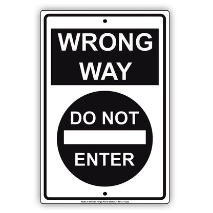 Notice Wrong Way Do Not Enter Alert Caution Restriction Aluminum Metal Sign Plate