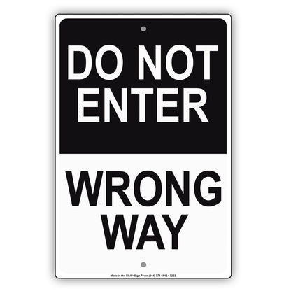 Do Not Enter Wrong Way Alert Notice Restriction Strictly Prohibited Aluminum Metal Sign Plate