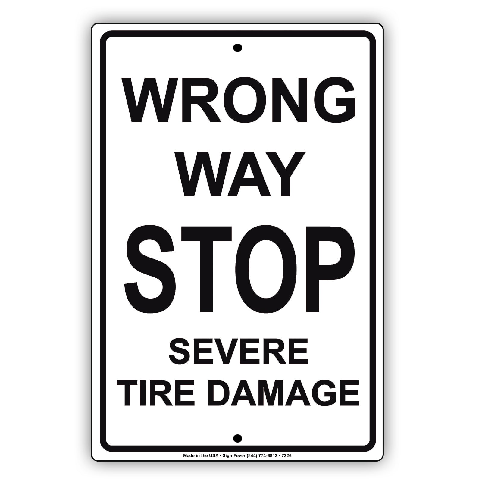 Wrong Way Stop Severe Tire Damage Alert Strictly Prohibited Aluminum Metal Sign Plate