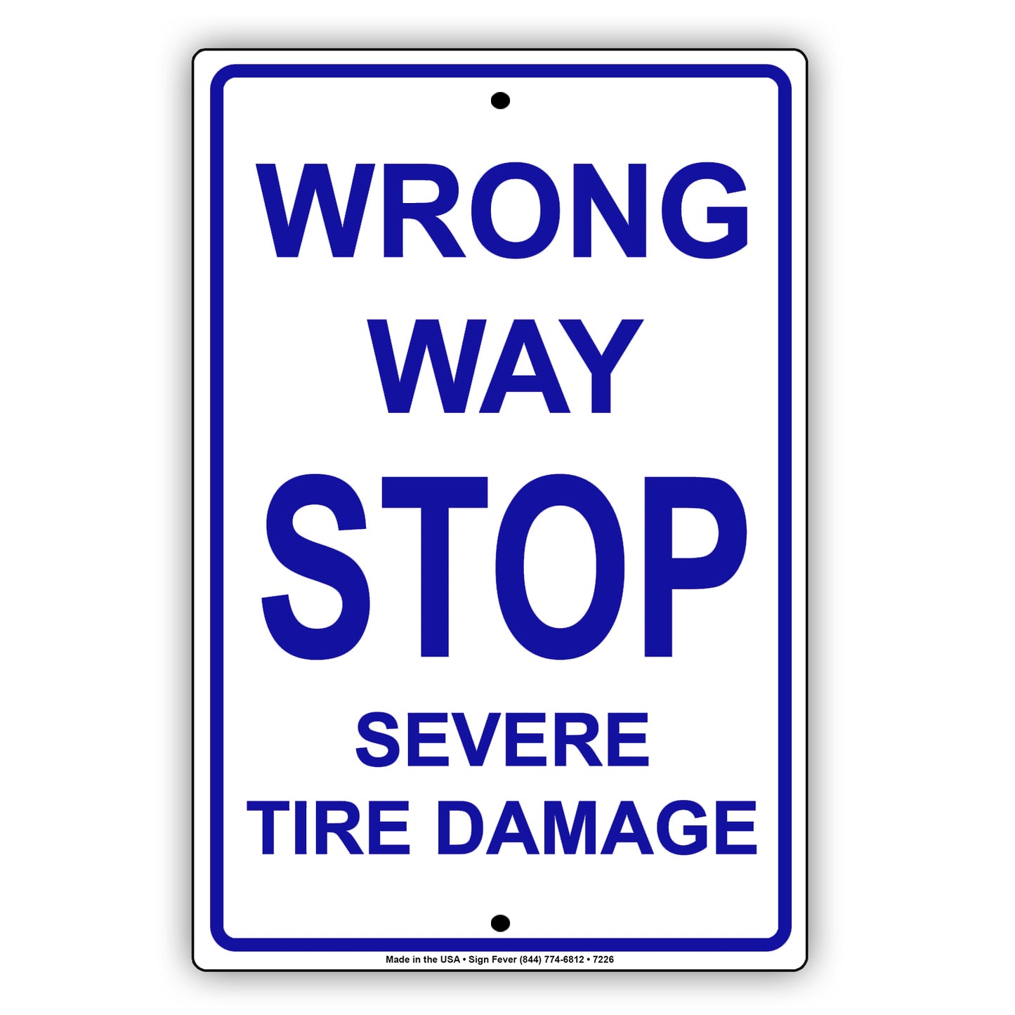 Wrong Way Stop Severe Tire Damage Alert Strictly Prohibited Aluminum Metal Sign Plate
