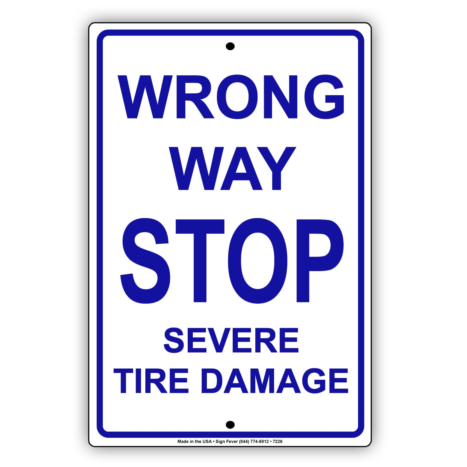 Wrong Way Stop Severe Tire Damage Alert Strictly Prohibited Aluminum Metal Sign Plate