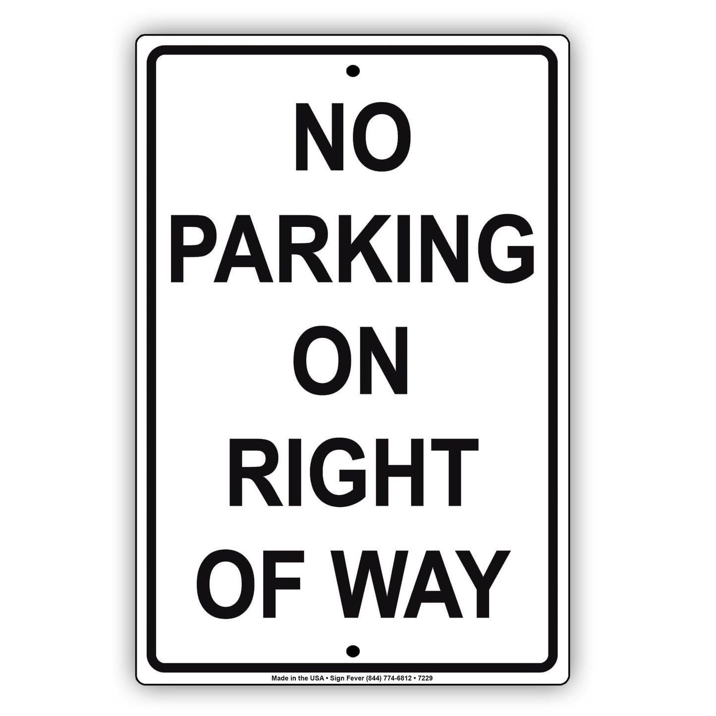 No Parking On The Right Of Way Street Road Highway Aluminum Metal Sign Plate