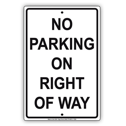 No Parking On The Right Of Way Street Road Highway Aluminum Metal Sign Plate