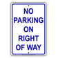 No Parking On The Right Of Way Street Road Highway Aluminum Metal Sign Plate