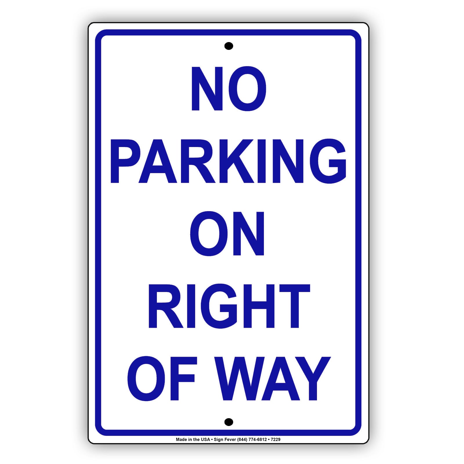 No Parking On The Right Of Way Street Road Highway Aluminum Metal Sign Plate