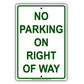 No Parking On The Right Of Way Street Road Highway Aluminum Metal Sign Plate
