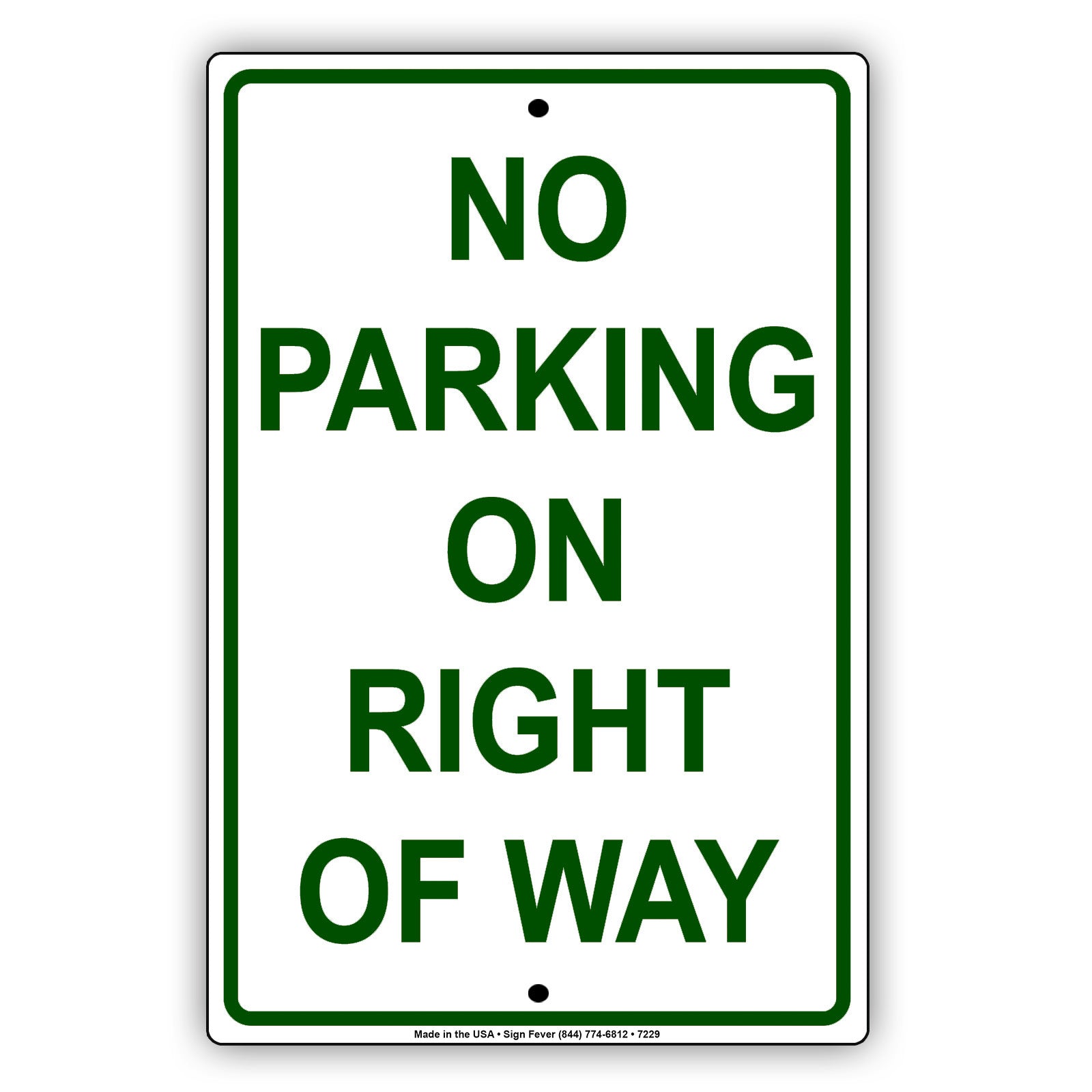 No Parking On The Right Of Way Street Road Highway Aluminum Metal Sign Plate