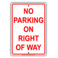 No Parking On The Right Of Way Street Road Highway Aluminum Metal Sign Plate