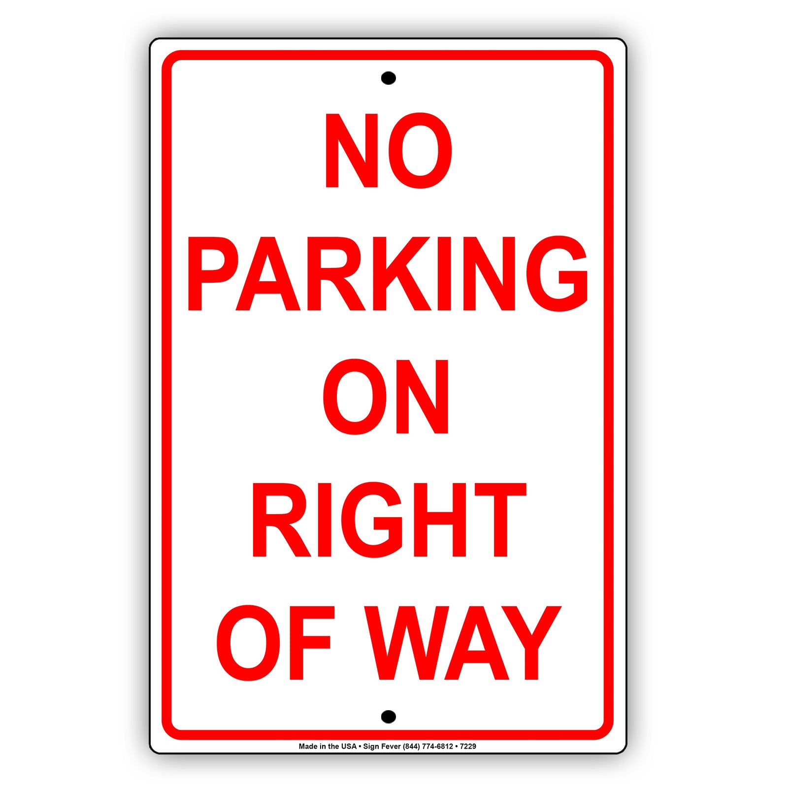 No Parking On The Right Of Way Street Road Highway Aluminum Metal Sign Plate