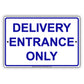 Delivery Entrance Only Aluminum Decor Garage Sign
