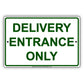 Delivery Entrance Only Aluminum Decor Garage Sign