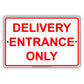 Delivery Entrance Only Aluminum Decor Garage Sign