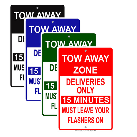 Tow Away Zone Deliveries Only 15 Minutes Must Leave Your Flashers On Aluminum Metal Sign Plate