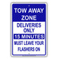 Tow Away Zone Deliveries Only 15 Minutes Must Leave Your Flashers On Aluminum Metal Sign Plate