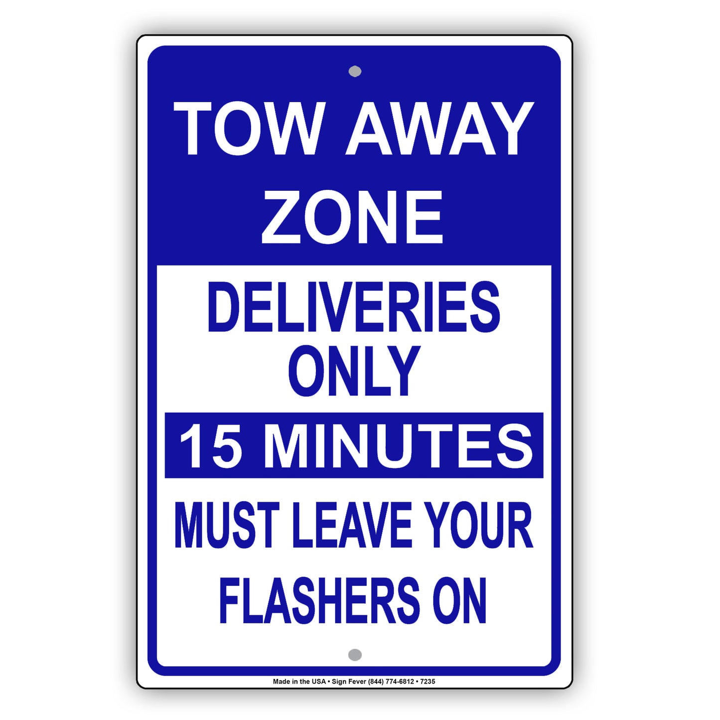 Tow Away Zone Deliveries Only 15 Minutes Must Leave Your Flashers On Aluminum Metal Sign Plate