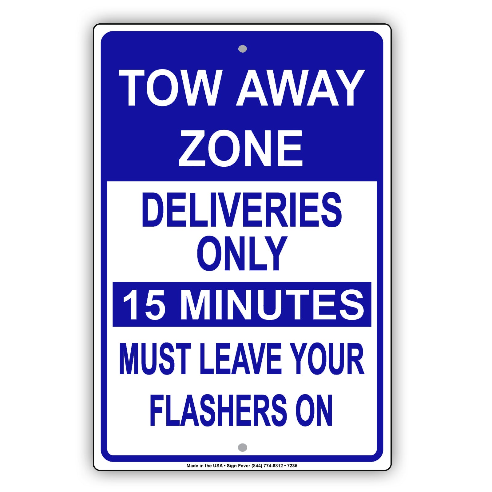 Tow Away Zone Deliveries Only 15 Minutes Must Leave Your Flashers On Aluminum Metal Sign Plate