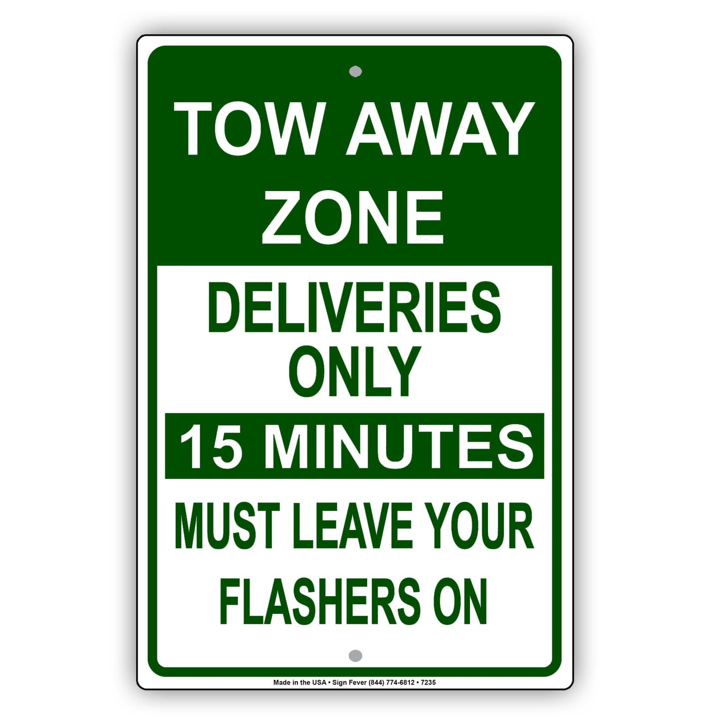 Tow Away Zone Deliveries Only 15 Minutes Must Leave Your Flashers On Aluminum Metal Sign Plate
