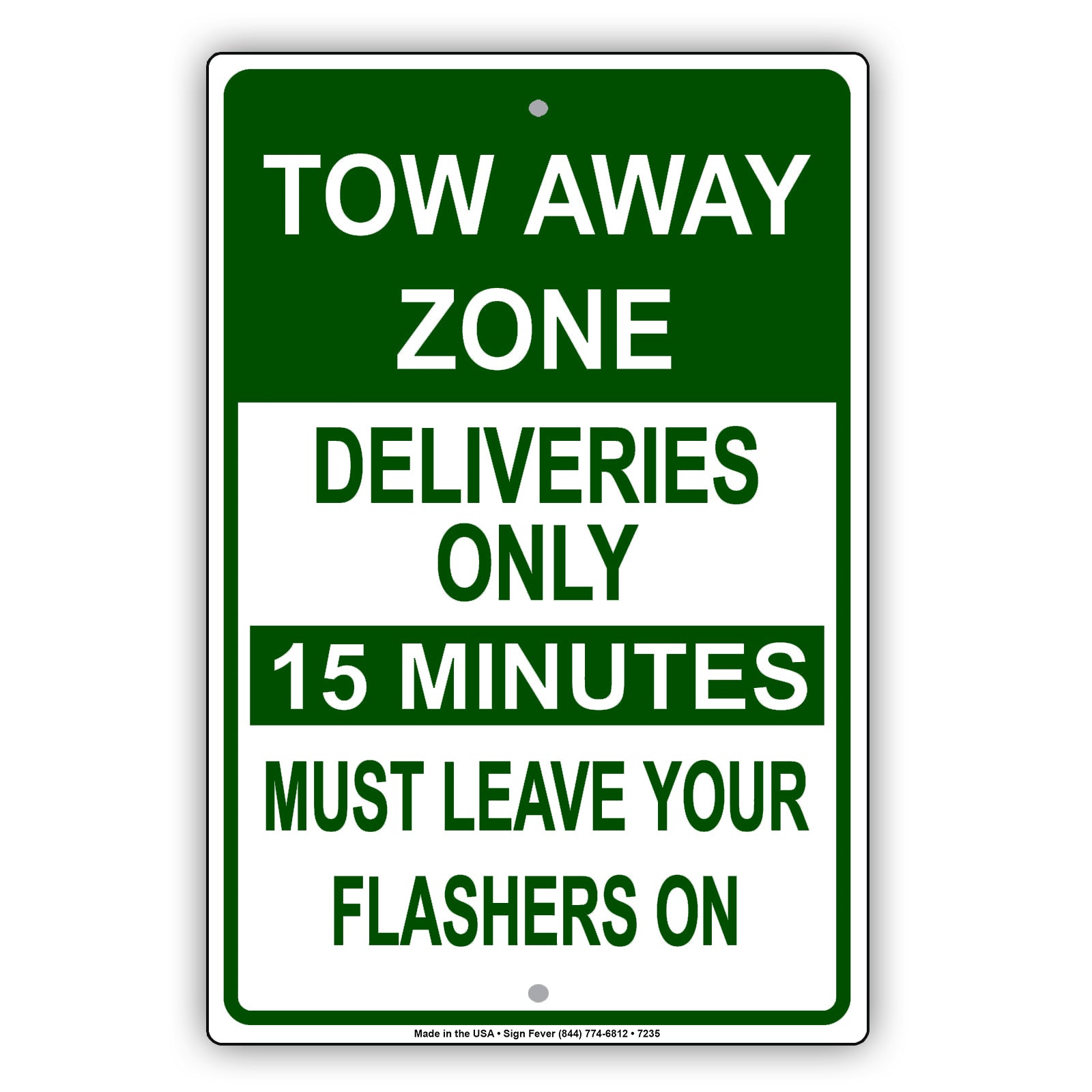 Tow Away Zone Deliveries Only 15 Minutes Must Leave Your Flashers On Aluminum Metal Sign Plate
