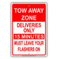 Tow Away Zone Deliveries Only 15 Minutes Must Leave Your Flashers On Aluminum Metal Sign Plate