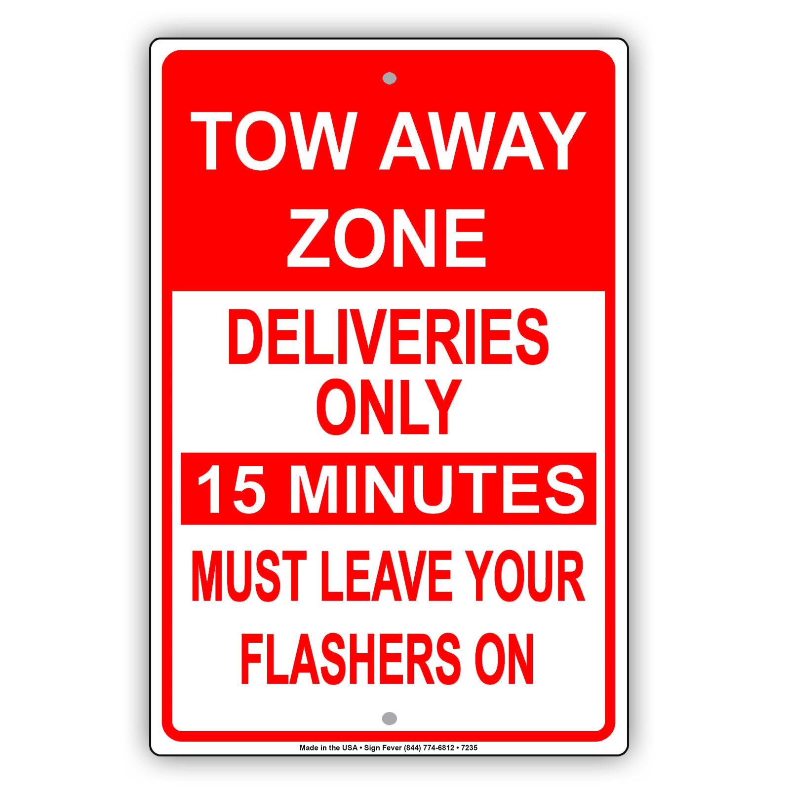 Tow Away Zone Deliveries Only 15 Minutes Must Leave Your Flashers On Aluminum Metal Sign Plate