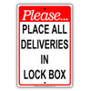 Please Place All Deliveries In Lock Box Aluminum Metal Sign Plate