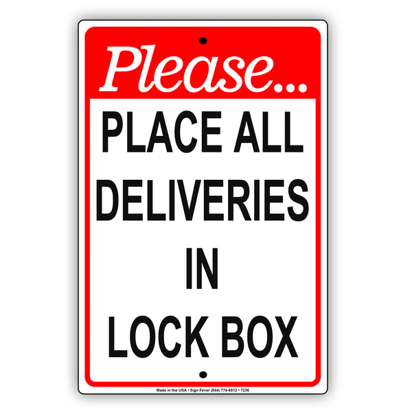 Please Place All Deliveries In Lock Box Sign | Aluminum Sign - Sign Fever