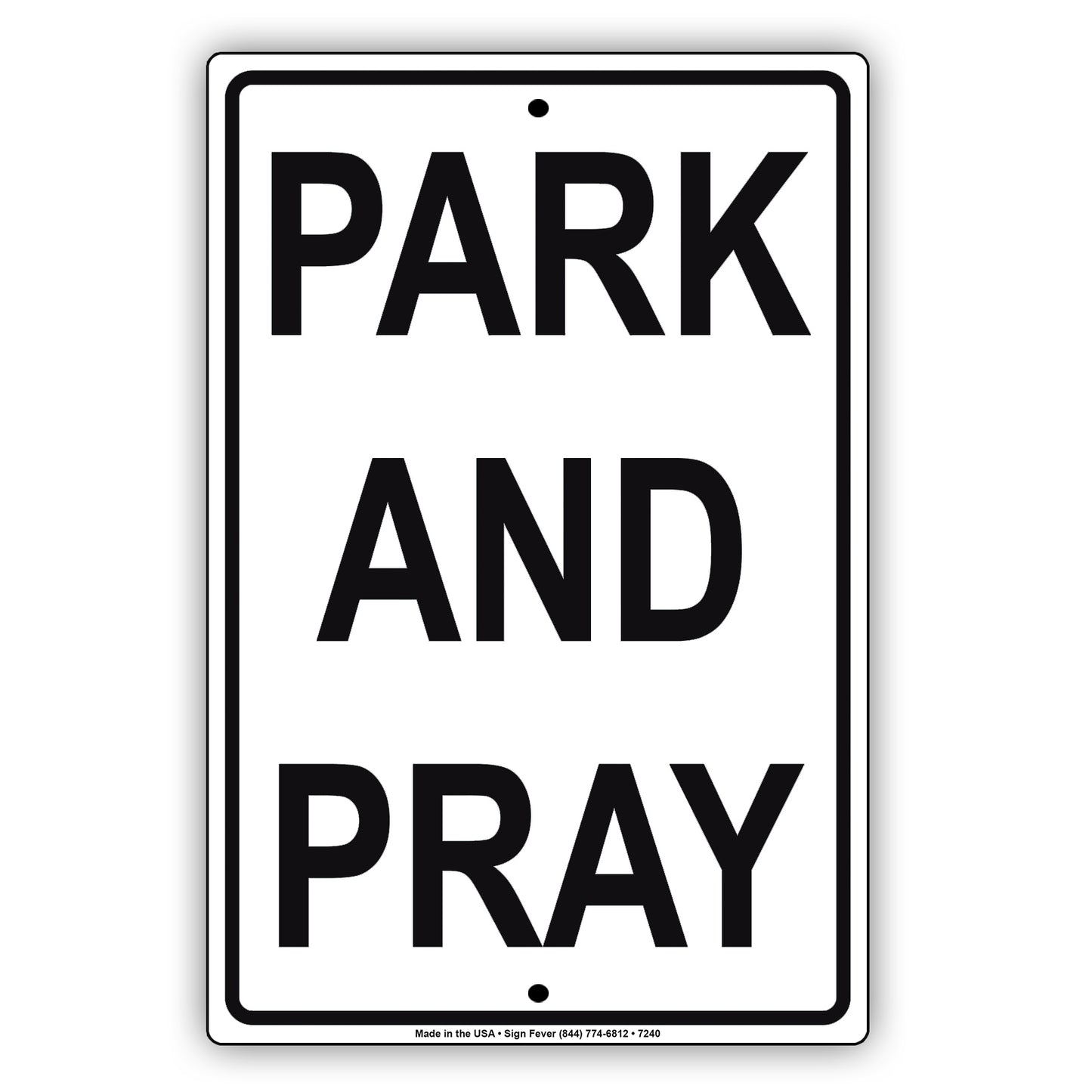 Park And Pray! Church Parking Only Street Road Aluminum Metal Sign Plate