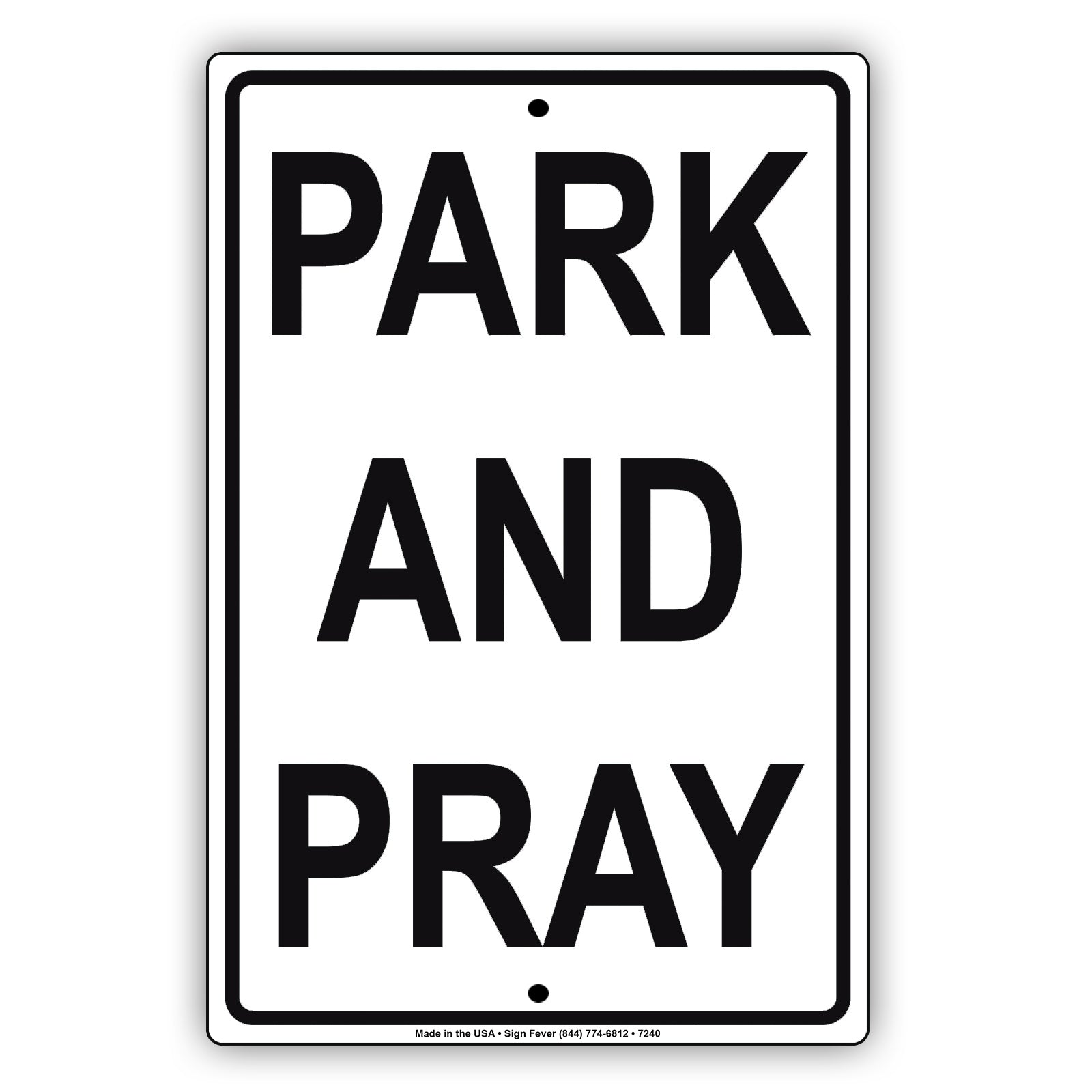 Park And Pray! Church Parking Only Street Road Aluminum Metal Sign Plate