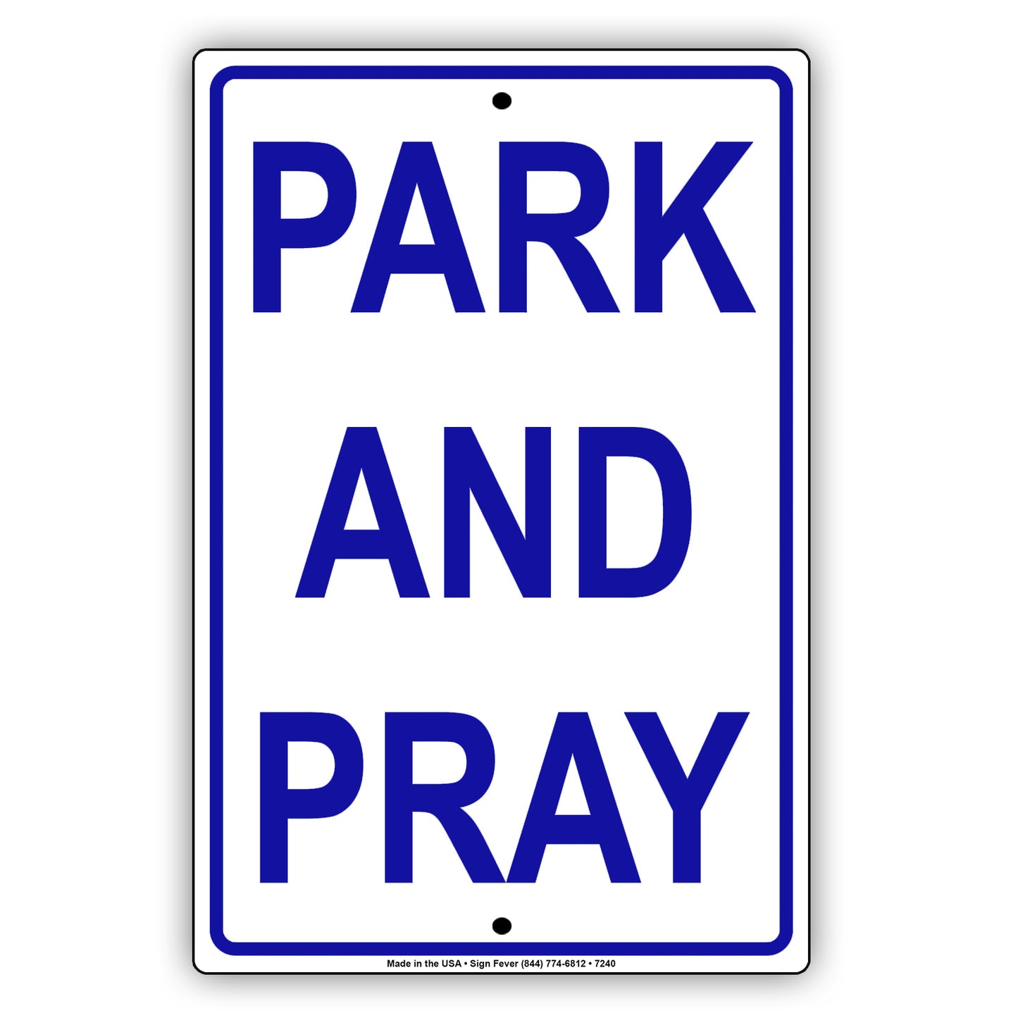 Park And Pray! Church Parking Only Street Road Aluminum Metal Sign Plate