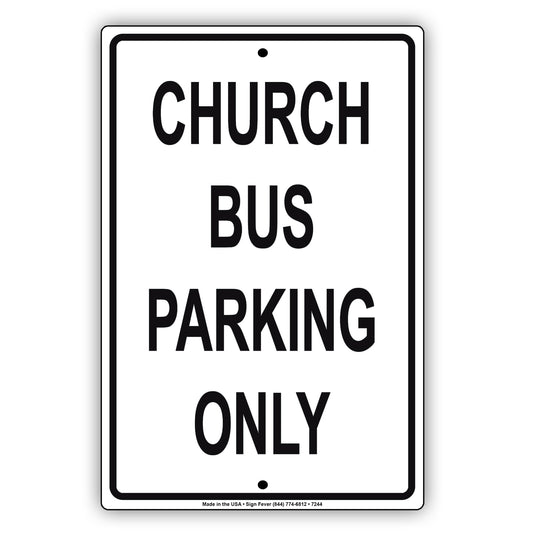 Church Bus Parking Only All Others Will Be Towed Aluminum Metal Sign Plate