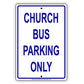 Church Bus Parking Only All Others Will Be Towed Aluminum Metal Sign Plate