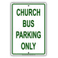 Church Bus Parking Only All Others Will Be Towed Aluminum Metal Sign Plate