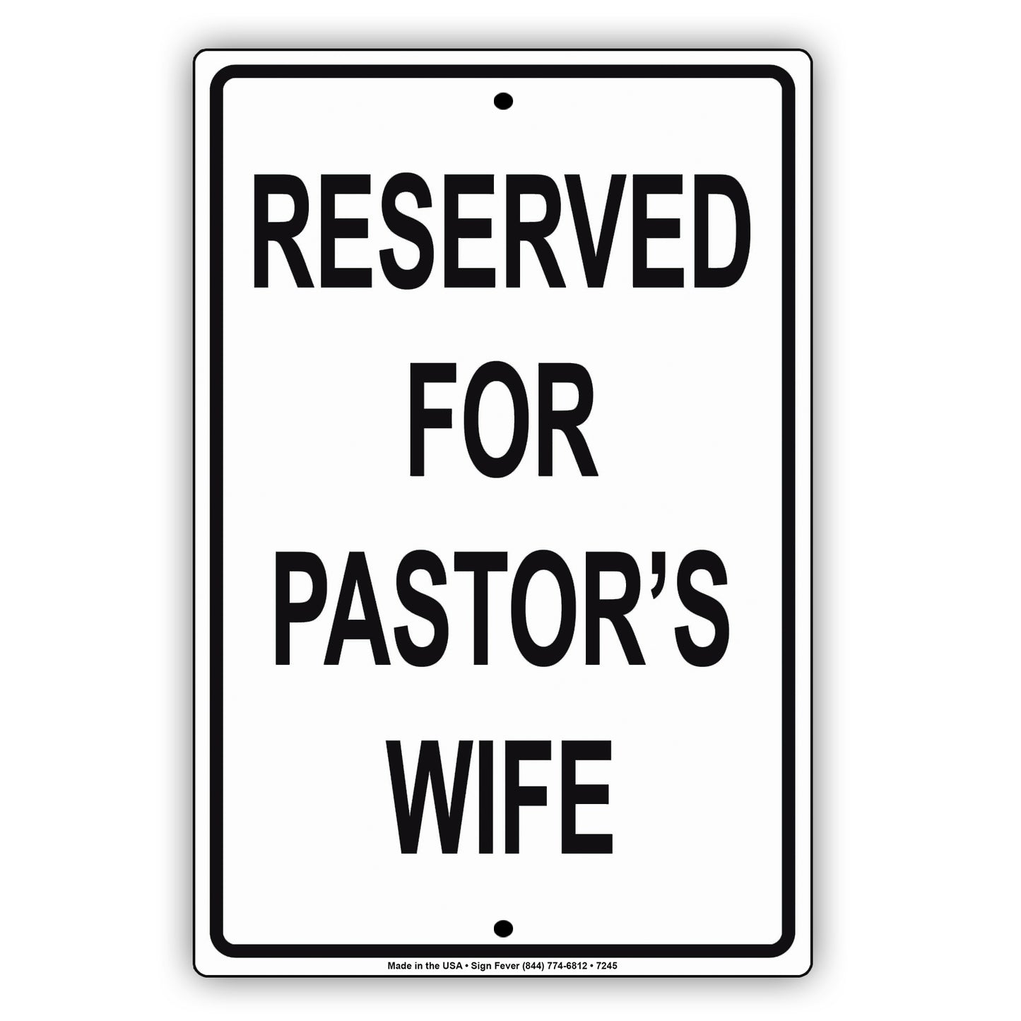 Reserved For Pastor's Wife All Others Will Be Towed Aluminum Metal Sign Plate