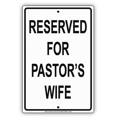 Reserved For Pastor's Wife All Others Will Be Towed Aluminum Metal Sign Plate