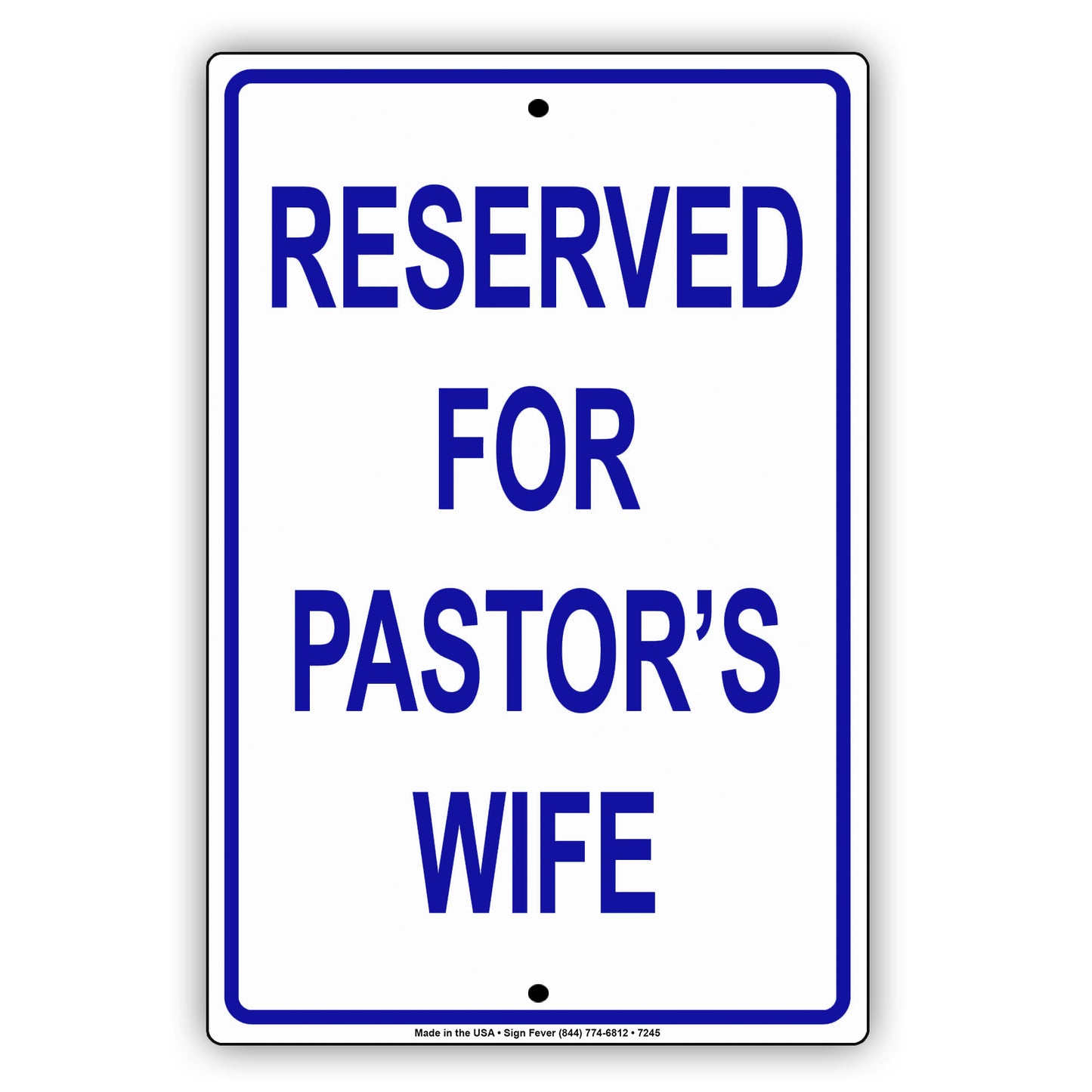 Reserved For Pastor's Wife All Others Will Be Towed Aluminum Metal Sign Plate