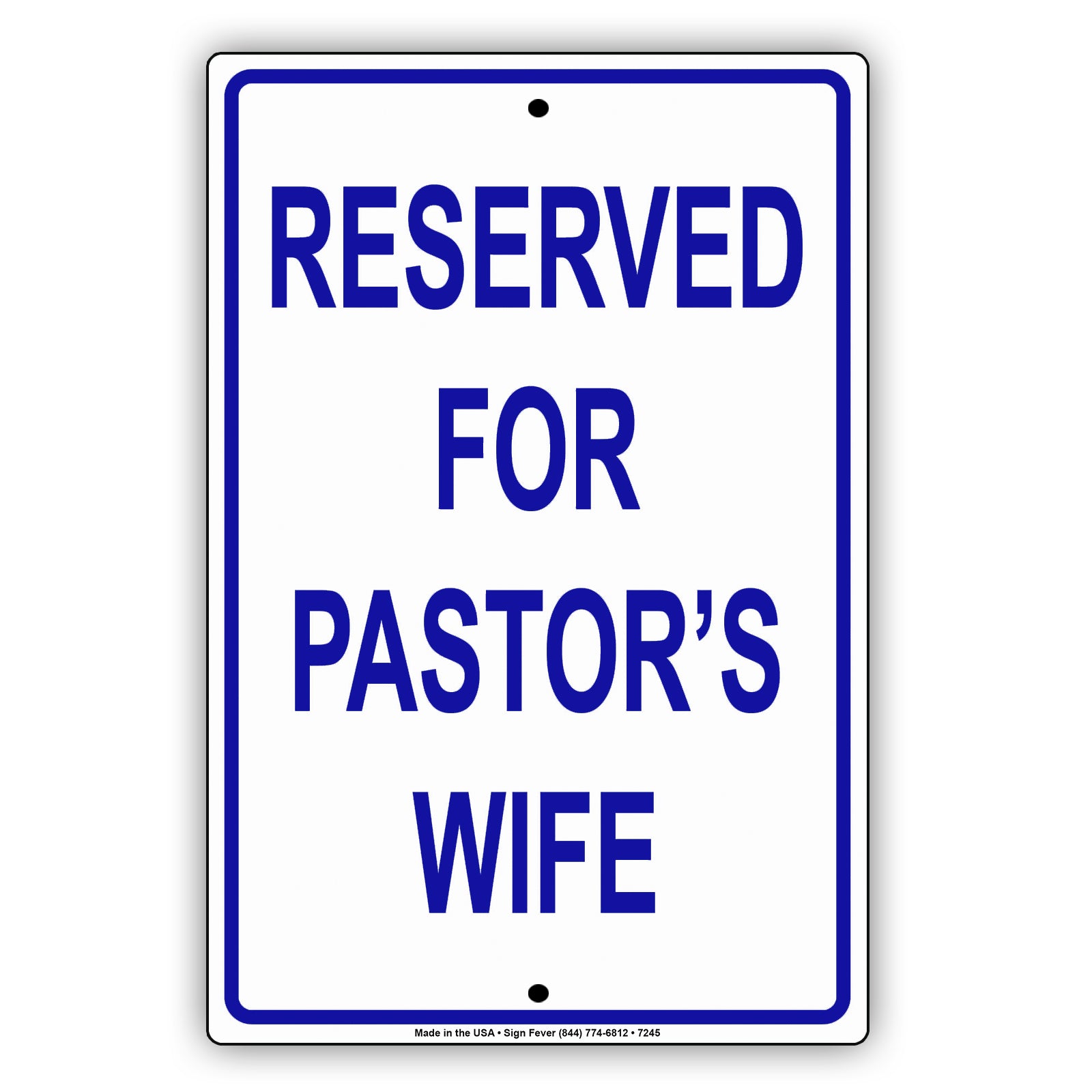 Reserved For Pastor's Wife All Others Will Be Towed Aluminum Metal Sign Plate