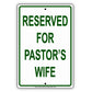 Reserved For Pastor's Wife All Others Will Be Towed Aluminum Metal Sign Plate