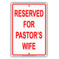 Reserved For Pastor's Wife All Others Will Be Towed Aluminum Metal Sign Plate