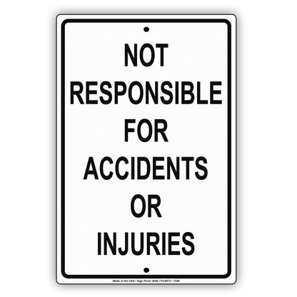 Not Responsible For Accidents Or Injuries Safety Aluminum Metal Sign Plate