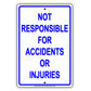 Not Responsible For Accidents Or Injuries Safety Aluminum Metal Sign Plate