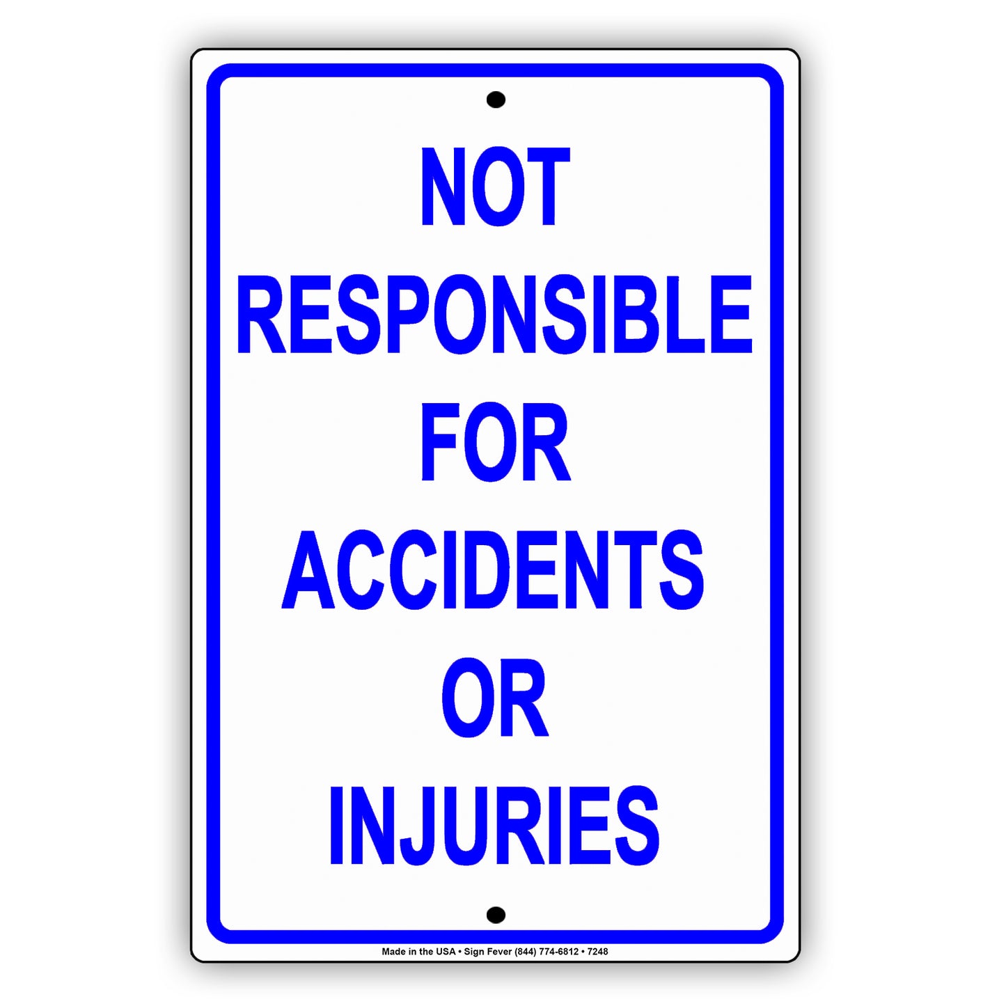 Not Responsible For Accidents Or Injuries Safety Aluminum Metal Sign Plate