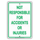 Not Responsible For Accidents Or Injuries Safety Aluminum Metal Sign Plate
