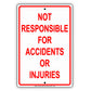 Not Responsible For Accidents Or Injuries Safety Aluminum Metal Sign Plate