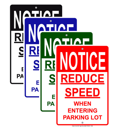 Notice Reduced Speed When Entering Parking Lot Aluminum Metal Sign Plate